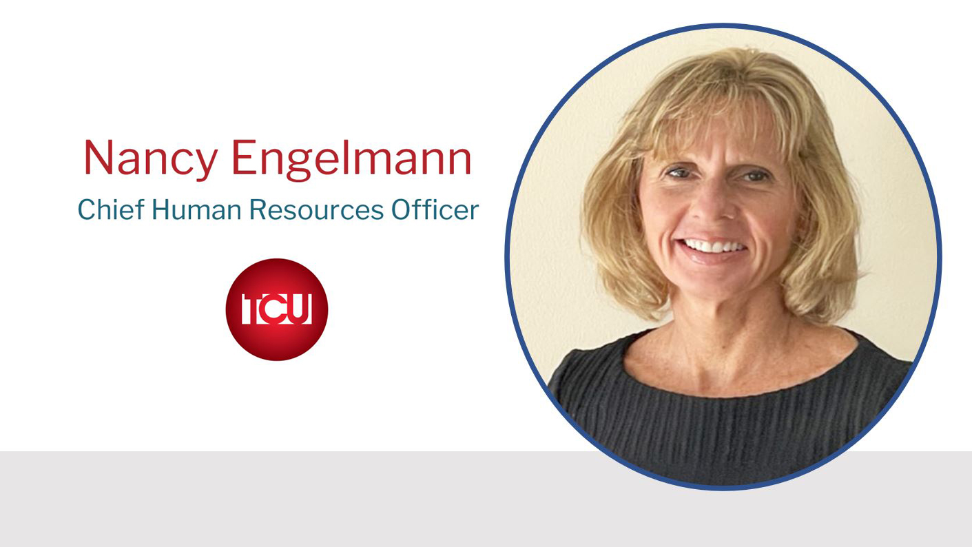 TCU Names Nancy Engelmann Chief Human Resources Officer